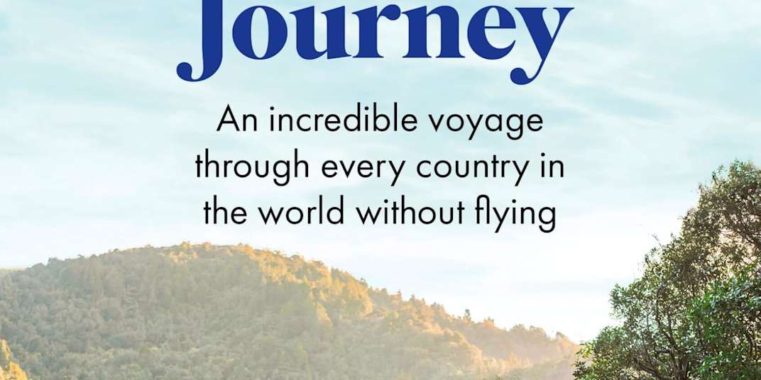 THE IMPOSSIBLE JOURNEY TO EVERY COUNTRY IN THE WORLD  
          
         
