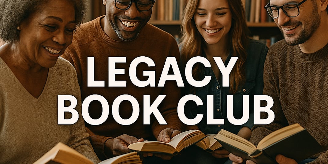 Legacy Book Club Our Mission: "Transforming lives by turning practical