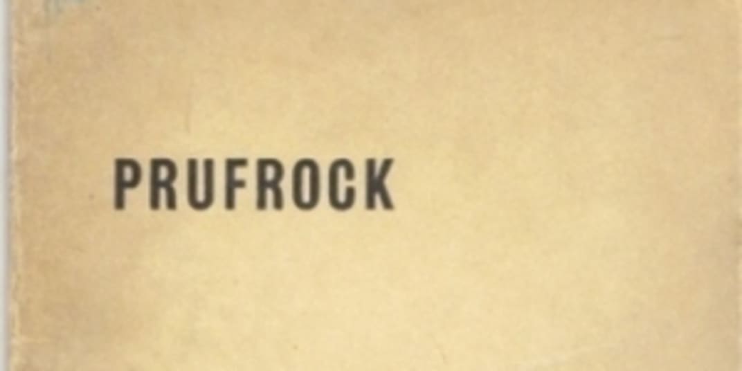 Should Prufrock Disturb The Universe? Upon reading The Love Song of J.