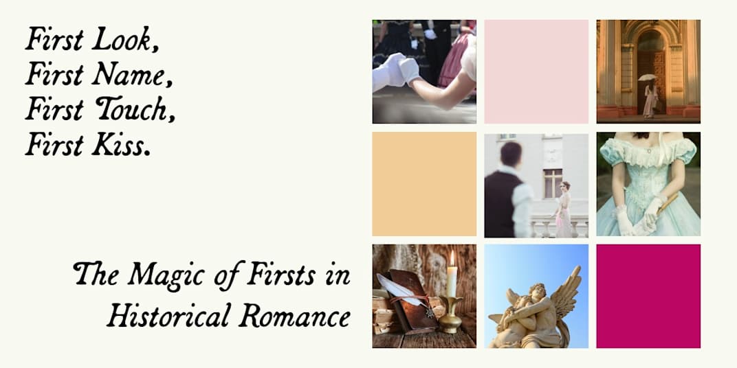 The Magic of Firsts in Historical Romance There’s a line in Kate and