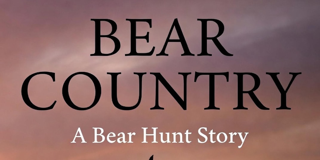 Bear Country, the 3rd Bear Hunt Story is out. The Distance Between