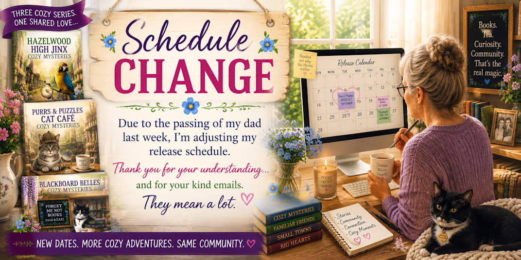 Change in release schedules Due to my dad's passing last week, the next few