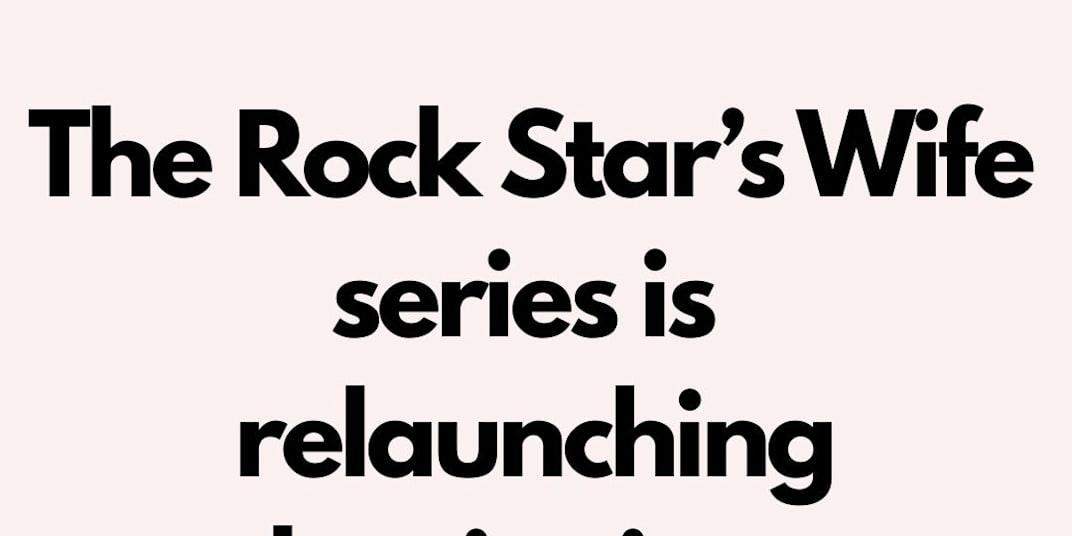 A Fresh Beginning for a Fan-Favorite Series  The Rock Star’s Wife series is