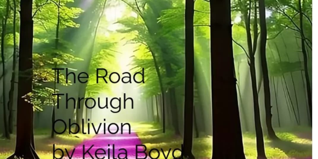 The Road Through Oblivion Imagine a land where there was only one road to