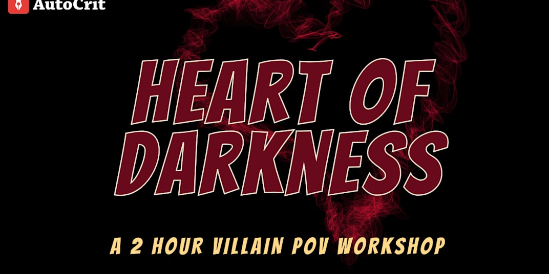 Heart of Darkness: The Villain POV Writing Workshop I'm Teaching For