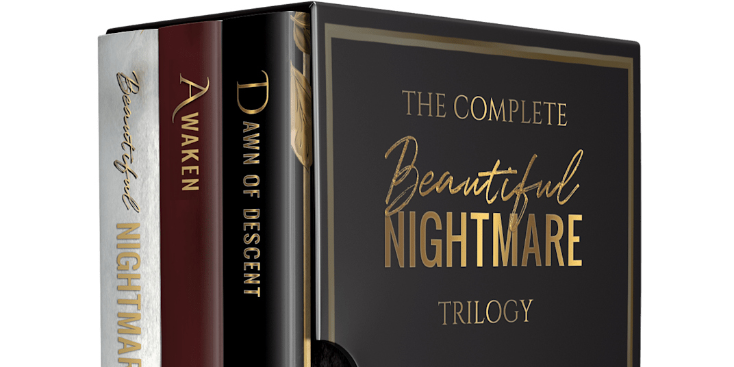 THE TRILOGY IS COMPLETE! FINALLY! The Beautiful Nightmare Trilogy is