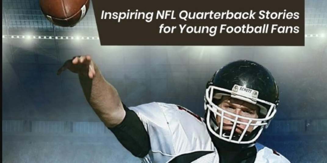 The greatest Quarterbacks of yesterday and today! Quarterback Dreams -