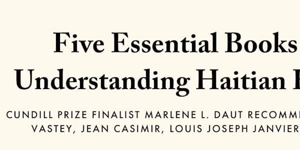 Five Essential Books For Understanding Haitian History In this LitHub
