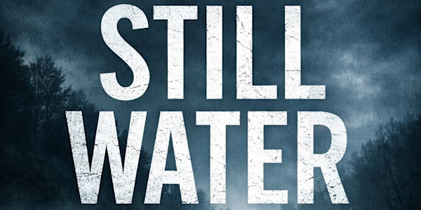 Still Water has hit the Shelves Still Water has now been published on