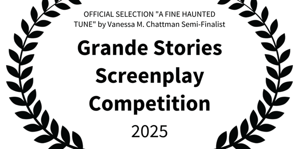 Grande Stories Screenplay Competition! has Selected "A FINE HAUNTED TUNE"