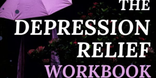 The Depression Relief Workbook The Depression Relief Workbook is filled