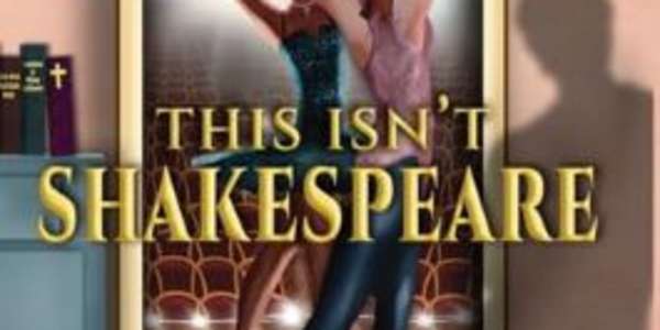 This Isn't Shakespeare: A Chevron Ross Book Review Stephanie Cardel’s novel