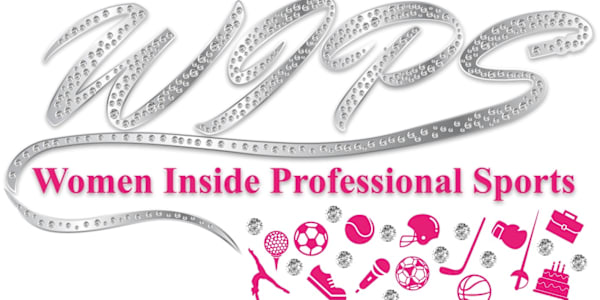 The Power of WIPS: Amplifying The Voices of Women Inside Pro Sports like