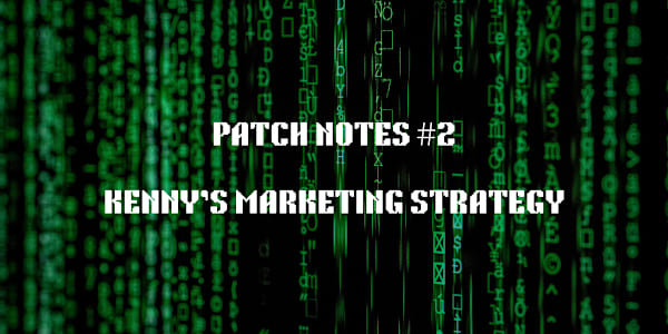 Patch Notes #2: My Marketing Strategy for "Real Life is a Role-Playing