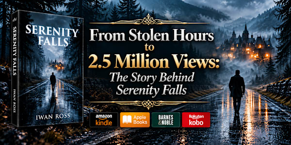 From Stolen Hours to 2.5 Million Views: The Story Behind Serenity Falls