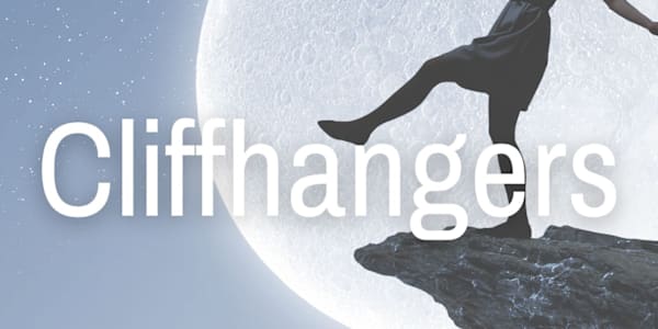 Cliffhangers Between holding on and letting go, two women face a quiet