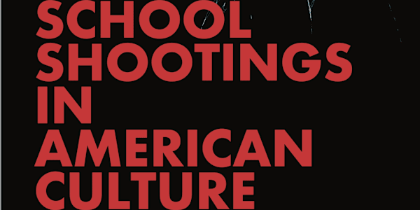 SUNY Press Releases 'School Shootings in American Culture' Paperback on May