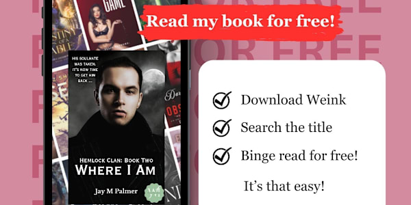 Where I Am - Completed The second novel in the Hemlock Clan series, Where I