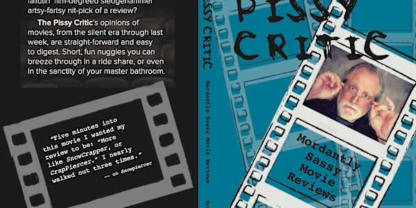 The Pissy Critic - now in book form! Coming soonly! Before Pissy starts up