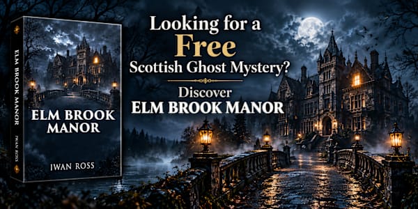 Looking for a Free Scottish Ghost Mystery? Discover Elm Brook Manor Some