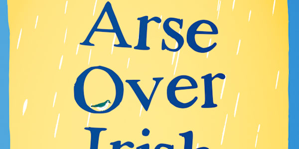 Free Bonus Chapter Get your free bonus chapter of Arse Over Irish Teacup!