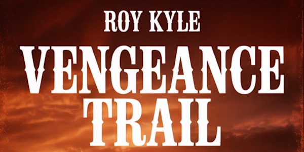 Vengeance Trail  "Vengeance Trail" is a Western Romance short story that