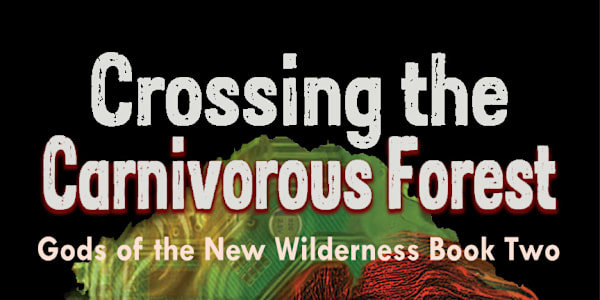 In the Dominion of the Executrix  Crossing the Carnivorous Forest:&nbsp;