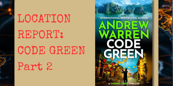 LOCATION REPORT: CODE GREEN, Part 2 In Code Green, the latest