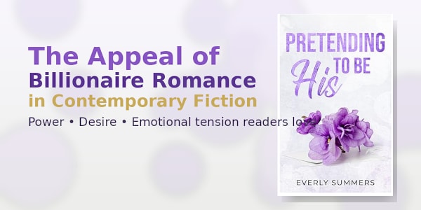 The Appeal of Billionaire Romance in Contemporary Fiction 💎📖