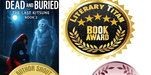 Dead and Buried is a multiple award winner! Dead and Buried has now