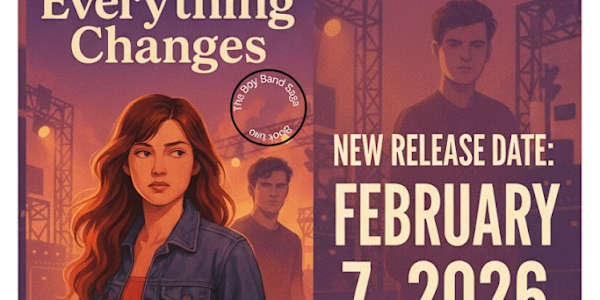 A Major Update: Everything Changes Release Date and A New Publishing Home