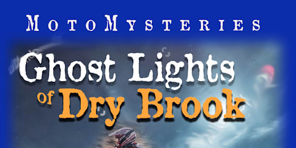 MotoMysteries Book 2 - Ghost Lights of Dry Brook - Launch Team We are so