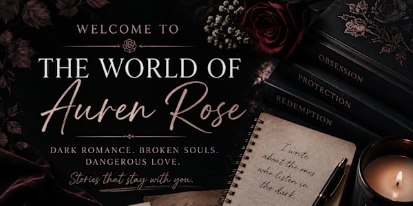 Welcome to the World of Auren Rose | Dark Romance Author &nbsp;If you're