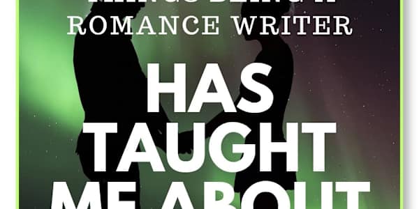 Five Things Being a Romance Writer Has Taught Me About Love People