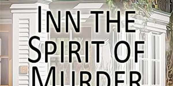 Review of...Inn the Spirit of Murder (The Spirit Lake Mysteries Book 1) by