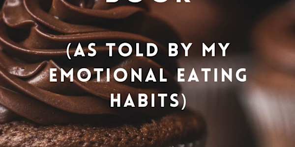 The Stages of Writing a Book (As Told by My Emotional Eating Habits) People
