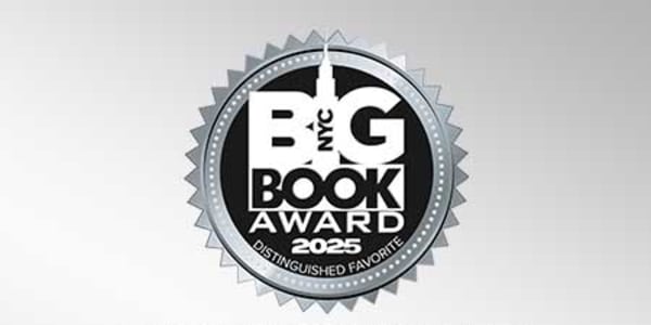 Awarded "Distinguished Favorite" by the 2025 NYC Big Book Awards 