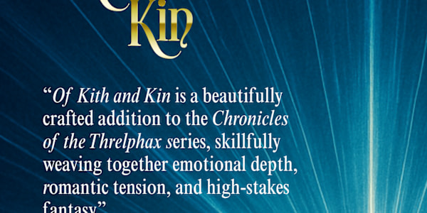 Emotional depth, romantic tension, and high-stakes fantasy ⚫️Of Kith and