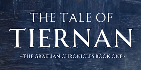 The Tale of Tiernan: Second Edition -- COMING SOON! [bangs head against