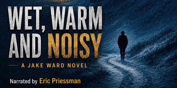 Jake Ward Audiobooks are Out! Both Wet, Warm and Noisy&nbsp;and Pagan's
