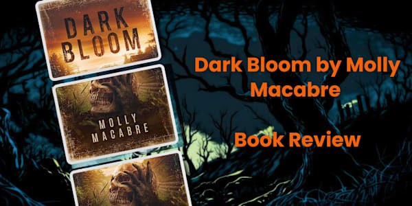 A Review of Dark Bloom by Ginger Nuts of Horror