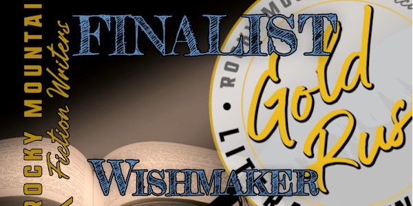 Wishmaker is a finalist for the Colorado Gold Rush Literary Award!!! This
