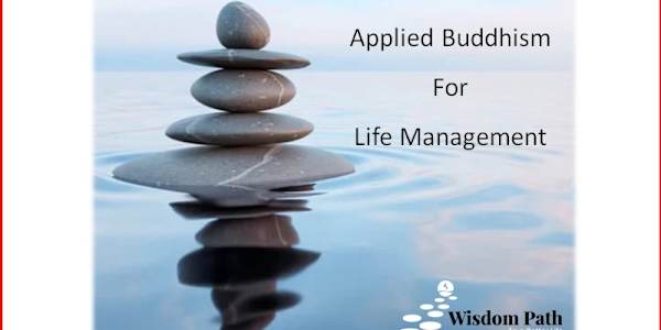Thaw Zin's online course "Applied Buddhism for Life Management" course in