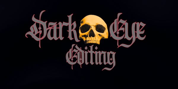 Dark Eye Editing Greetings.In an effort to aid talented authors, I have