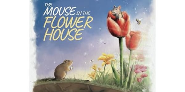 The Mouse in the Flower House - by Loni Tanner (Author), Tom Lymbery