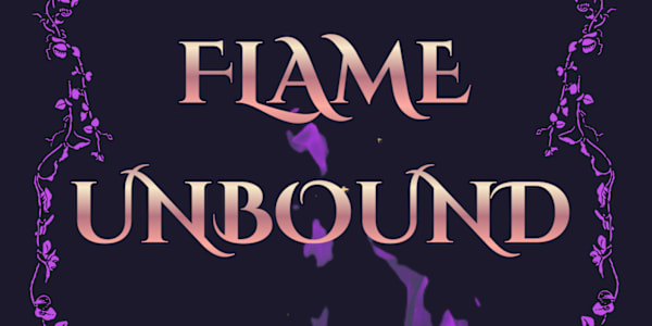 Flame Unbound -Book 2 in The Harmony of Three Trilogy is coming very soon!!