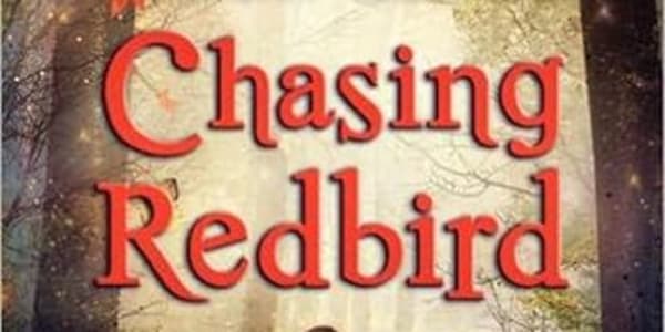 Review of…Chasing Redbird by Sharon Creech I downloaded this book on Kindle