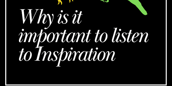 Why is it important to listen to Inspiration  I walk everyday.&nbsp;There’s