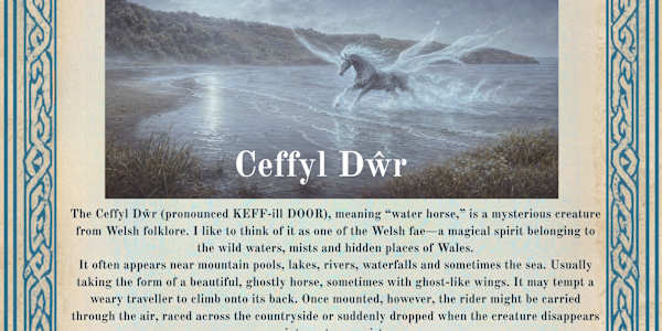 BECOME A KEEPER OF THE WELSH LEGENDS AND MYTHICAL CREATURES Step into the