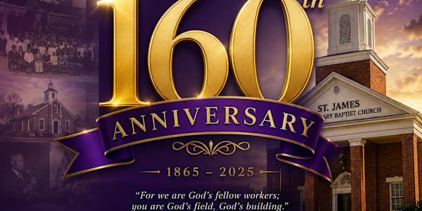 "Legacy & Faith" Celebrating St James Missionary Baptist Church's 160th